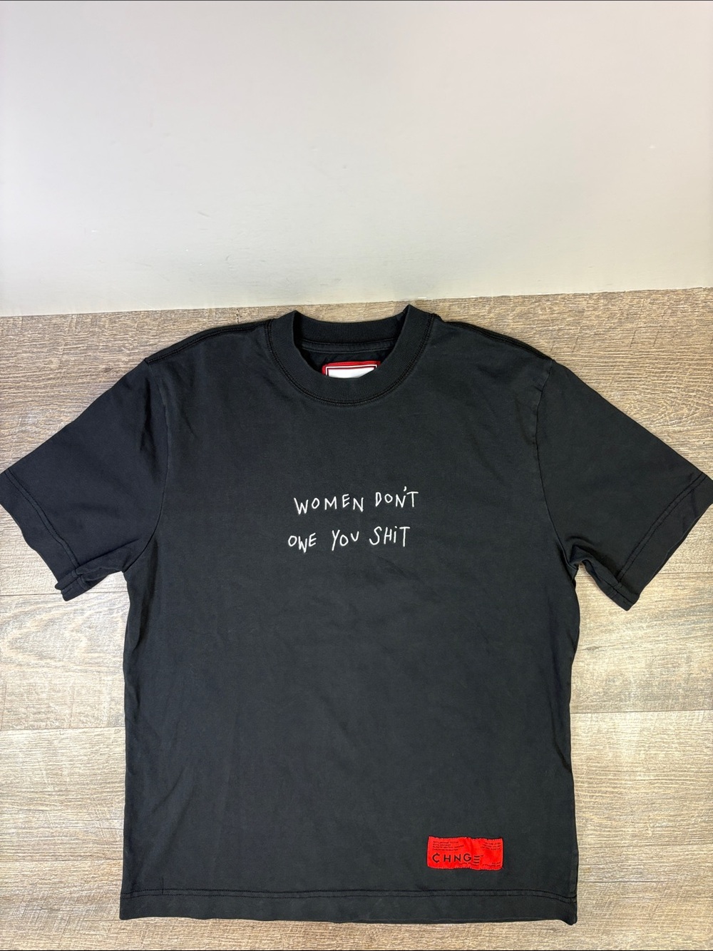 CHNGE “Women Don’t Owe You Shit” Graphic Tee Black Organic Cotton Men’s Medium